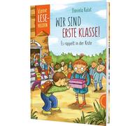 Kleine Lesehelden: Wir sind erste Klasse!: Es rappelt in der Kiste | Erstlesebuch für die 1. Klasse
