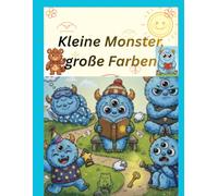 Kleine Monster, große Farben: Ein kunterbuntes Malbuch mit 65 witzigen Fantasiewesen für Kinder ab 3 Jahren | Einseitig bedruckt | Perfektes Geschenk für Jungen und Mädchen