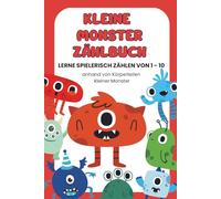 Kleine Monster Lernbuch Zahlen 1-10: Zählspaß für Kinder ab 2 Jahren