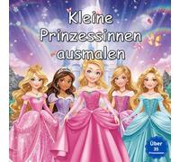 Kleine Prinzessinnen ausmalen: Entdecke Spaß und Kreativität mit über 35 Prinzessinnen im Ausmalbuch