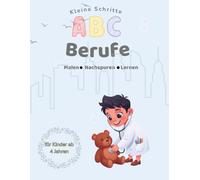 Kleine Schritte - ABC Berufe: Mein erstes Malbuch & Schwungübungen ab 4 Jahren | Buchstaben lernen mit Richtungspfeilen und abwechslungsreichen Motiven