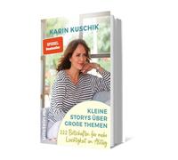Kleine Storys über große Themen: 222 Botschaften für mehr Leichtigkeit im Alltag | Der SPIEGEL-Bestseller der Autorin von "50 Sätze, die das Leben leichter machen"