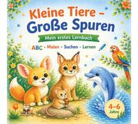 Kleine Tiere - Große Spuren: Mein erstes Lernbuch - ABC, Malen, Suchen & Lernen für Kinder von 4-6 Jahren (Leseknirpse)