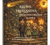 Kleine Trollandia: Auf d Auf der Suche nach dem verlorenen Klang : Malbuch