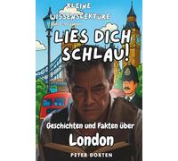 Kleine Wissenslektüre zu London: Mit Geschichten und Fakten durch die Stadt (Kleine Wissenslektüre - Lies dich schlau!)