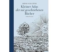 Kleiner Atlas der nie geschriebenen Bücher: Fabulierungen