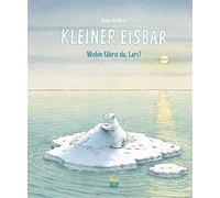 Kleiner Eisbär: Wohin Fährst Du, Lars?