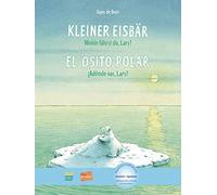 Kleiner Eisbär - Wohin fährst du, Lars? Kinderbuch Deutsch-Spanisch