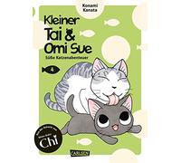 Kleiner Tai & Omi Sue - Süße Katzenabenteuer 4: Neues von 'Kleine Katze Chi'-Katzenexpertin Kanata Konami!