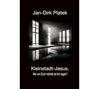 Kleinstadt-Jesus. Wer von Euch möchte es ihm sagen?