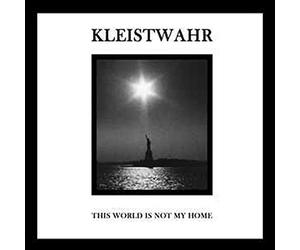 Kleistwahr - This World Is Not My Home / Over Your Heads Forever [VINYL] [Vinilo]