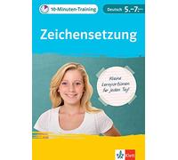 Klett 10-Minuten-Training Deutsch Rechtschreibung Zeichensetzung 5.-7. Klasse: Kleine Lernportionen für jeden Tag