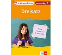 Klett 10-Minuten-Training Mathematik Dreisatz 6./7. Klasse: Kleine Lernportionen für jeden Tag