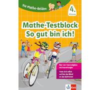 Klett Die Mathe-Helden: Mathe-Testblock So gut bin ich! 4. Klasse: Mathematik in der Grundschule, Mit Punktesystem wie in der Schule für Tests, Klassenarbeiten, Lernzielkontrollen und Schulaufgaben