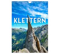 Klettern - Die Berge rufen. (Wandkalender 2026 DIN A4 hoch), CALVENDO Monatskalender: Wir wollen immer weiter hoch hinauf!