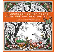 Kleurboek geïnspireerd door vintage glas-in-lood: Kleur jezelf tot rust met glas-in-loodpatronen en tuinscènes