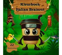 Kleurboek Italian Brainrot: 22 illustraties om in te kleuren van je favoriete personages, zoals bijvoorbeeld: Bombardiro Crocodilo, Tralarero Tralará, ... en volwassenen met virale internetpersonages.