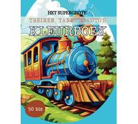 Kleurboek Treinen, Tanks en Auto's | Kleurboek voor kinderen | 50 blz | Vanaf 6 jaar