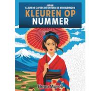 Kleuren op nummer - Japan: Mysteriekleuren, kleurboek voor volwassenen om te ontspannen, ideaal voor stiften