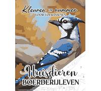 Kleuren op nummer voor volwassenen: Huisdieren & boerderijleven