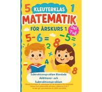 Kleuterklas Matematik för Årskurs 1 Del två: Subtraktionsproblem Blandade Additions- och Subtraktionsproblem Dessa övningar är utformade för att ... 5 till 7 år kan gå i grundskolan år 2026
