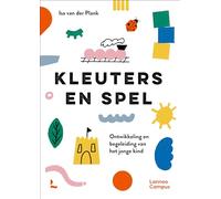 Kleuters en spel: ontwikkeling en begeleiding van het jonge kind