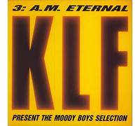 KLF - 3 A.M. Eternal - Moody Boys Selection