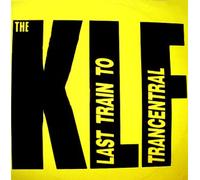 KLF - Last train to Trancentral (live from the lost continent; 1991) / Vinyl single [Vinyl-Single 7'']