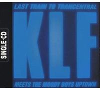 KLF - Last train to Trancentral-Meets the moody boys uptown
