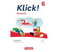 Klick! 6. Schuljahr - Deutsch - Ausgabe ab 2024 - Schreiben und Lesen - Arbeitsheft mit Lösungen und digitalen Medien: Schreiben und Lesen - Arbeitsheft mit Lösungen - Mit digitalen Medien