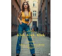 Klick. Klick. Klick.: In diesem Thriller im Berlin der 1970er sucht Ursula, die junge Fotografin, die Wahrheit über den Mord ihrer Eltern.