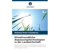 Klimafreundliche Anpassungstechnologien in der Landwirtschaft: Bewertung der Kosten des Nichthandelns: Aufbau einer Evidenzbasis für Wissen und Nutzung klimafreundlicher Technologien in Chivi