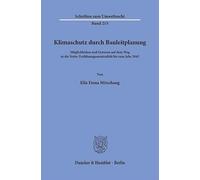 Klimaschutz durch Bauleitplanung: Möglichkeiten und Grenzen auf dem Weg in die Netto-Treibhausgasneutralität bis zum Jahr 2045