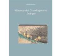 Klimawandel: Grundlagen Und Lösungen (ebook)