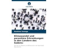 Klimawandel und parasitäre Erkrankungen in den Ländern des Südens:: Der Fall von Malaria und Bilharziose in der Stadt Kaédi, Mauretanien
