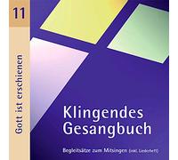 Klingendes Gesangbuch 11 - Gott ist erschienen: Kirchenlieder zum Mitsingen / Lieder für Beerdigungen und Trauerfeiern