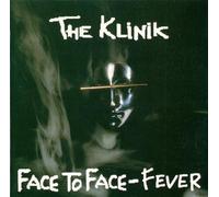 Klinik - Face to Face/Fever