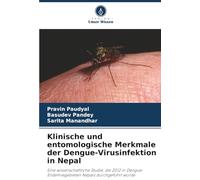 Klinische und entomologische Merkmale der Dengue-Virusinfektion in Nepal: Eine wissenschaftliche Studie, die 2012 in Dengue-Endemiegebieten Nepals durchgeführt wurde