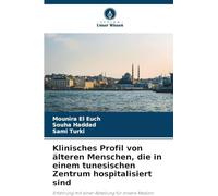 Klinisches Profil von älteren Menschen, die in einem tunesischen Zentrum hospitalisiert sind: Erfahrung mit einer Abteilung für Innere Medizin