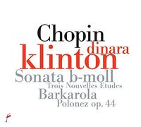 Klinton,Dinara - Chopin: Sonata in B-flat minor, Barcarolle in F sharp major