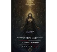 KLIPOT: Descenso al Abismo y la Evolución de la Diosa Oculta (Kabbalah)