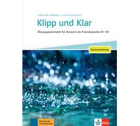 Klipp & klar - a1-b1 con soluciones: Ubungsgrammatik Grundstufe A1-B1 (KLETT)