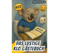 Klo Gästebuch - Das lustige Gästebuch fürs stille Örtchen: Zum Ausfüllen, Ankreuzen & Schmunzeln - originelles Toilettenbuch als witziges Geschenk zum Einzug