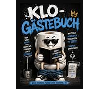 Klo-Gästebuch: Der Thron für deine Worte - Das witzige Gästebuch für die Toilette: Lustiges Erinnerungsalbum & Geschenkidee für Einweihungspartys, ... | 100 weiße Blankoseiten | Format 21 x 28 cm