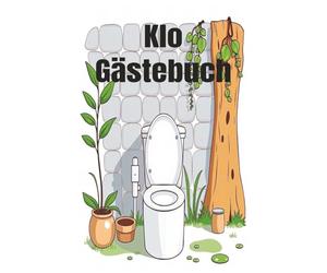 Klo Gästebuch - Lustiges Gästebuch fürs Badezimmer: Einzigartiges WC-Gästebuch mit 300 karierten Seiten für Sprüche, Zeichnungen und Erinnerungen - das perfekte Spaßgeschenk.