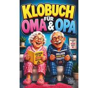 Klobuch für Oma & Opa: Der perfekte Begleiter, wenn Oma und Opa mal "kurz für kleine Großeltern" müssen.