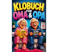 Klobuch für Oma & Opa: Der perfekte Begleiter, wenn Oma und Opa mal "kurz für kleine Großeltern" müssen.