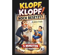 Klopf, Klopf! Noch besetzt? Für alle, die aus 5 Minuten 30 machen: Knifflige Rätsel, schwarzer Humor & Denkspiele für Erwachsene. Ein Rätselbuch, das dich länger beschäftigt als geplant.