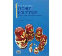 Klotzko Arlene J. - Cloni Di Noi Stessi? Scienza ed Eti (Frontiere)