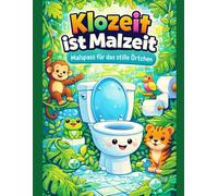 Klozeit ist Malzeit: Malspaß für das stille Örtchen